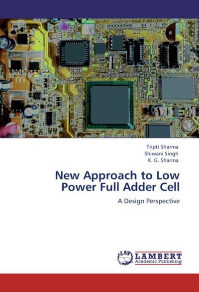 New Approach to Low Power Full Adder Cell