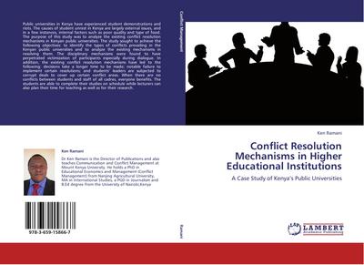 Conflict Resolution Mechanisms in Higher Educational Institutions : A Case Study of Kenya s Public Universities - Ken Ramani