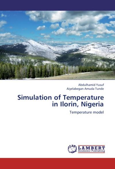 Simulation of Temperature in Ilorin, Nigeria : Temperature model - Abdulhamid Yusuf