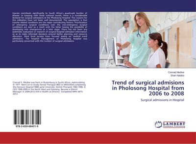 Trend of surgical admisions in Pholosong Hospital from 2006 to 2008 : Surgical admissions in Hospital - Conrad Modise