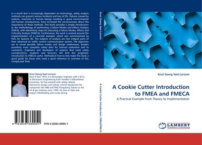 A Cookie Cutter Introduction to FMEA and FMECA : A Practical Example from Theory to Implementation - Knut Georg Seet-Larsson