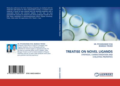 TREATISE ON NOVEL LIGANDS : SYNTHESIS, CHARACTERIZATION AND CHELATING PROPERTIES - Piyushkumar Vyas