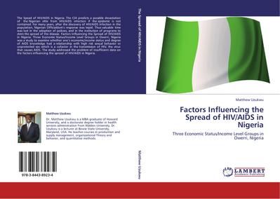 Factors Influencing the Spread of HIV/AIDS in Nigeria : Three Economic Status/Income Level Groups in Owerri, Nigeria - Matthew Uzukwu