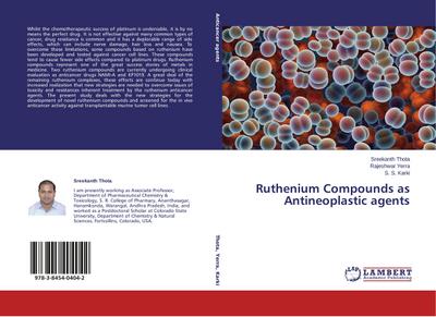 Ruthenium Compounds as Antineoplastic agents - Sreekanth Thota