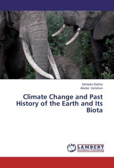 Climate Change and Past History of the Earth and Its Biota - Demeke Datiko