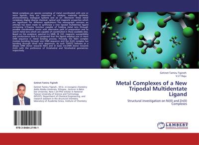 Metal Complexes of a New Tripodal Multidentate Ligand : Structural investigation on Ni(II) and Zn(II) Complexes - Getinet Tamiru Tigineh