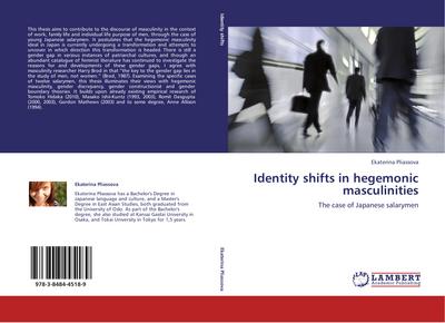 Identity shifts in hegemonic masculinities : The case of Japanese salarymen - Ekaterina Pliassova