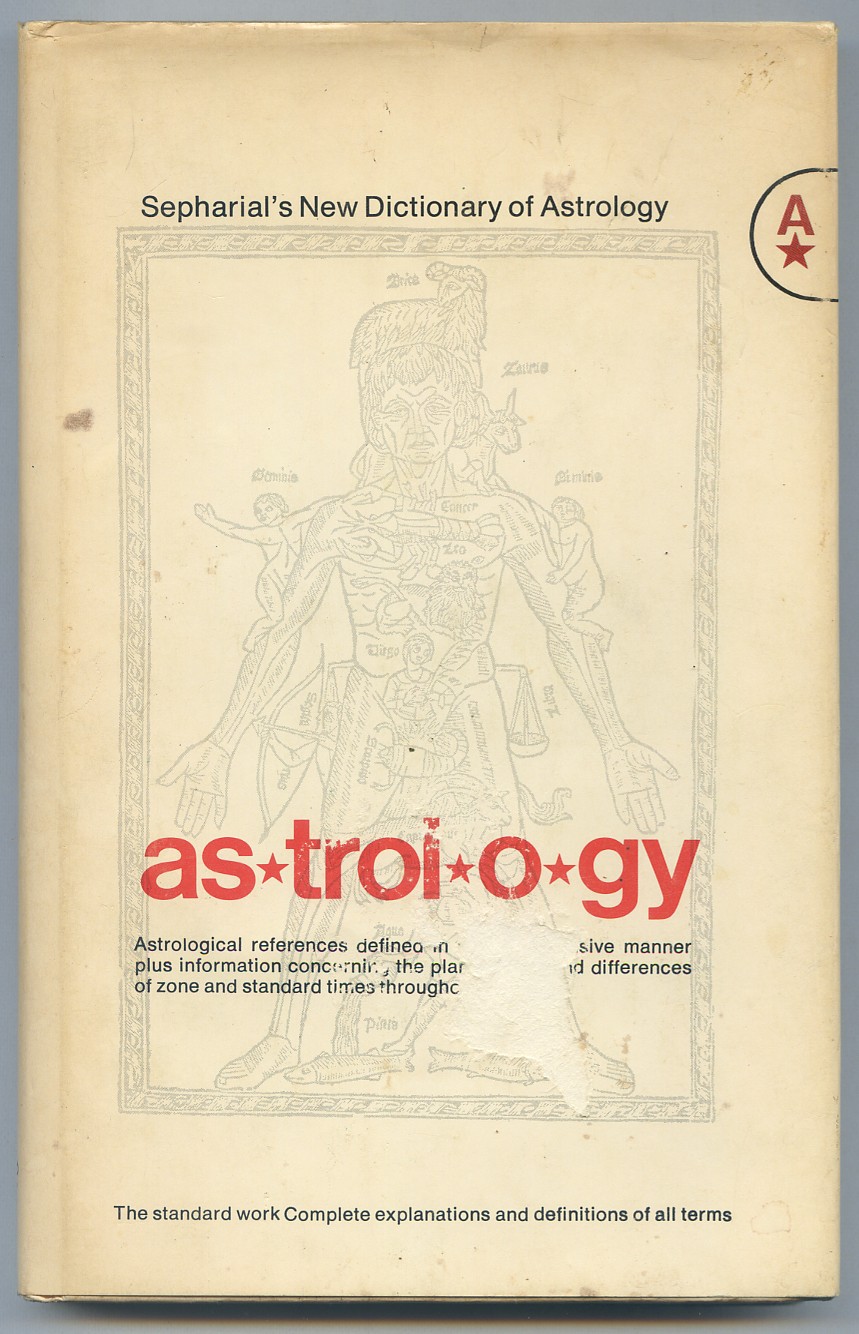 New Dictionary of Astrology - SEPHARIAL, A.