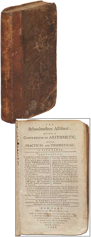 The Schoolmasters Assistant: being a Compendium of Arithmetic, both Practical and Theoretical. In Five Parts - DILWORTH, Thomas