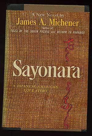 Sayonara, A Japanese-American Love Story - MICHENER, James A.