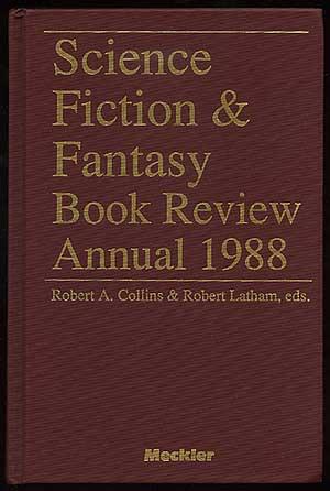 Science Fiction & Fantasy Book Review Annual 1988 - COLLINS, Robert A. and Robert Latham