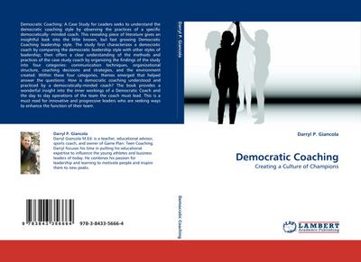 Democratic Coaching : Creating a Culture of Champions - Darryl P. Giancola