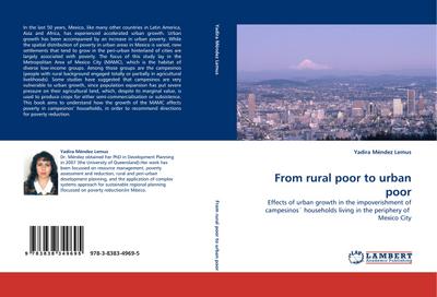 From rural poor to urban poor : Effects of urban growth in the impoverishment of campesinos households living in the periphery of Mexico City - Yadira Méndez Lemus