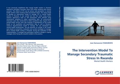 The Intervention Model To Manage Secondary Traumatic Stress In Rwanda : Mental Health Workers - Jean D. Iyamuremye