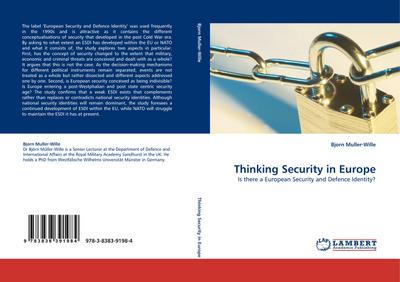 Thinking Security in Europe : Is there a European Security and Defence Identity? - Bjorn Muller-Wille