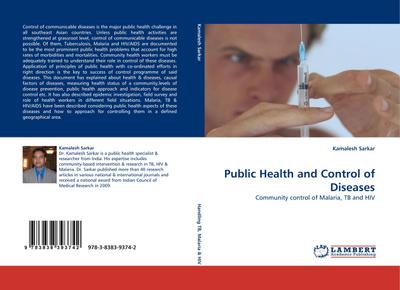 Public Health and Control of Diseases : Community control of Malaria, TB and HIV - Kamalesh Sarkar