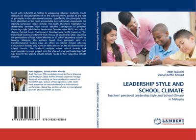 LEADERSHIP STYLE AND SCHOOL CLIMATE : Teachers' perceived Leadership Style and School Climate in Malaysia - Adel Tajasom