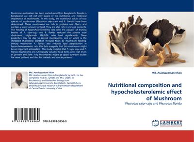Nutritional composition and hypocholesterolemic effect of Mushroom : Pleurotus sajor-caju and Pleurotus florida - Md. Asaduzzaman Khan