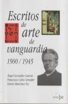 Escritos de arte de vanguardia, 1900-1945 - González García, Ángel (1948- ), Calvo Serraller, Francisco (1948- ), Marchán Fiz, Simón