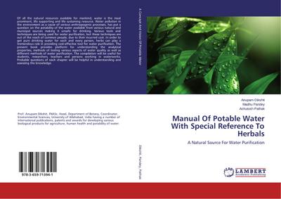 Manual Of Potable Water With Special Reference To Herbals : A Natural Source For Water Purification - Anupam Dikshit