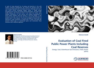 Evaluation of Coal Fired Public Power Plants Including Coal Reserves : Energy, Coal, Greenhouse Gas Emissions, Public Power plants - Mehmet Guler