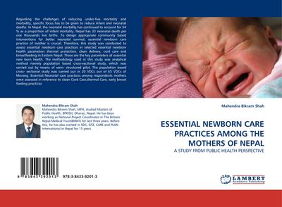 ESSENTIAL NEWBORN CARE PRACTICES AMONG THE MOTHERS OF NEPAL : A STUDY FROM PUBLIC HEALTH PERSPECTIVE - Mahendra Bikram Shah