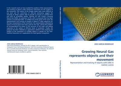 Growing Neural Gas represents objects and their movement : Representation and tracking of objects with GNG in realistic scenes - Jose Garcia-Rodriguez