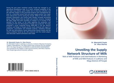 Unveiling the Supply Network Structure of Milk : Role of Milk Producers and Intermediaries in Marketing of Milk and Milk Products in Ludhiana and Moga Districts Of Punjab - Meenakshi Gupta