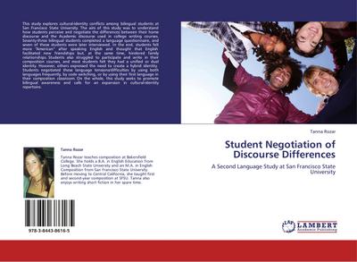 Student Negotiation of Discourse Differences : A Second Language Study at San Francisco State University - Tanna Rozar