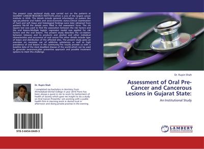 Assessment of Oral Pre-Cancer and Cancerous Lesions in Gujarat State: : An Institutional Study - Rupin Shah