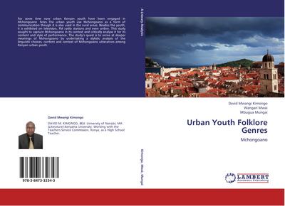 Urban Youth Folklore Genres : Mchongoano - David Mwangi Kimongo