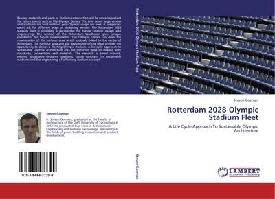 Rotterdam 2028 Olympic Stadium Fleet : A Life Cycle Approach To Sustainable Olympic Architecture - Steven Goeman