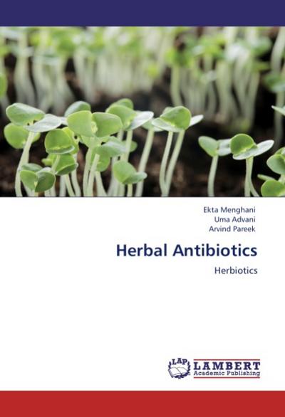 Herbal Antibiotics : Herbiotics - Ekta Menghani