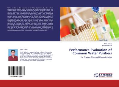 Performance Evaluation of Common Water Purifiers : For Physico-Chemical Characteristics - Amit Yadav