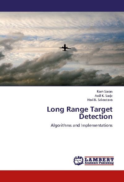 Long Range Target Detection : Algorithms and Implementations - Ram Saran