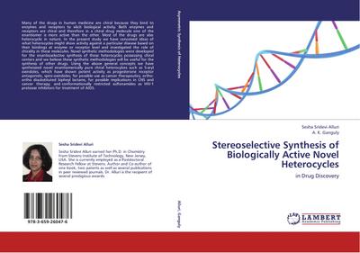 Stereoselective Synthesis of Biologically Active Novel Heterocycles : in Drug Discovery - Sesha Sridevi Alluri