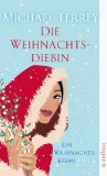 Die Weihnachtsdiebin: Ein Weihnachtskrimi - Michael Terrey