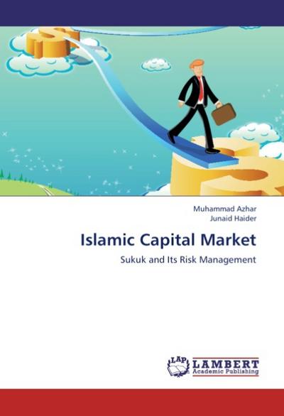 Islamic Capital Market : Sukuk and Its Risk Management - Muhammad Azhar