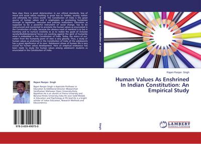 Human Values As Enshrined In Indian Constitution: An Empirical Study - Rajani Ranjan Singh