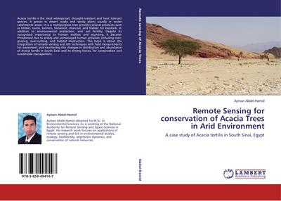 Remote Sensing for conservation of Acacia Trees in Arid Environment : A case study of Acacia tortilis in South Sinai, Egypt - Ayman Abdel-Hamid