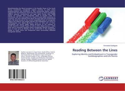 Reading Between the Lines : Exploring Identity and Embodiment in Transgender Autobiographies and Life-Stories - Fernando Rodrigues