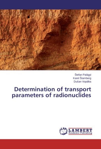 Determination of transport parameters of radionuclides - Tefan Palágyi