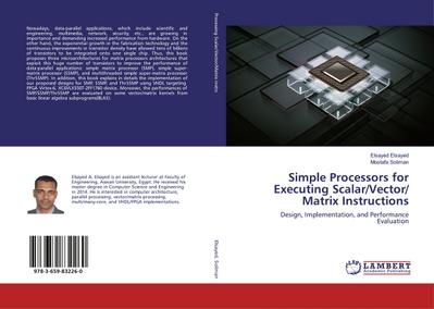 Simple Processors for Executing Scalar/Vector/ Matrix Instructions : Design, Implementation, and Performance Evaluation - Elsayed Elsayed