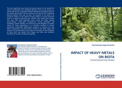 IMPACT OF HEAVY METALS ON BIOTA : Environmental Case Studies - Govindasamy Agoramoorthy