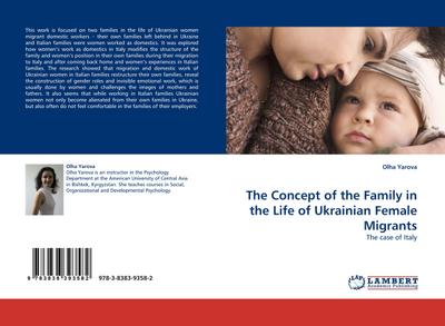 The Concept of the Family in the Life of Ukrainian Female Migrants : The case of Italy - Olha Yarova