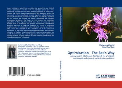 Optimization - The Bee's Way : A new swarm intelligence framework for unimodal, multimodal and dynamic optimization problems - Muhammad Rashid