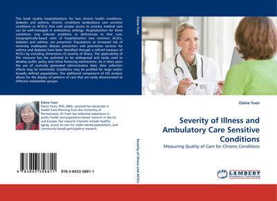 Severity of Illness and Ambulatory Care Sensitive Conditions : Measuring Quality of Care for Chronic Conditions - Elaine Yuen