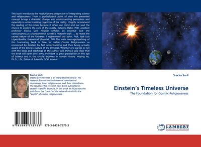 Einstein''s Timeless Universe : The Foundation for Cosmic Religiousness - Srecko Sorli