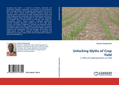Unlocking Myths of Crop Yield : 3. Effect of Cropping Systems on Yield - Charles Ssekabembe