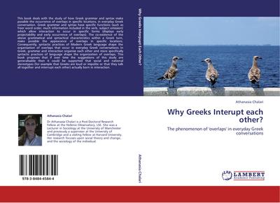 Why Greeks Interupt each other? : The phenomenon of 'overlaps' in everyday Greek conversations - Athanasia Chalari